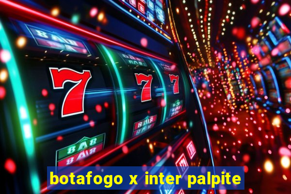 botafogo x inter palpite